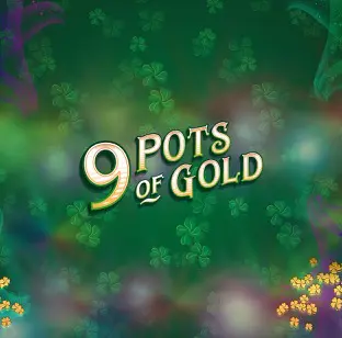 9 Pots of Gold